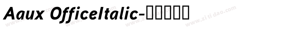 Aaux OfficeItalic字体转换